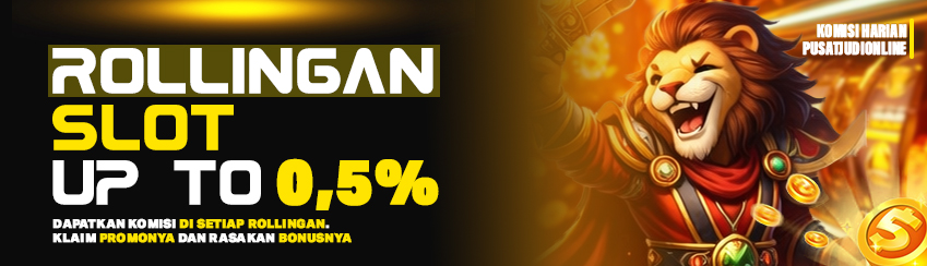 KOMISI ROLLINGAN SLOTS 0.5%